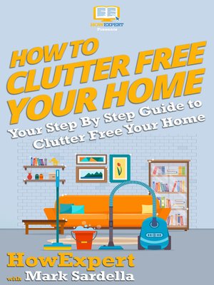 cover image of How to Clutter Free Your Home